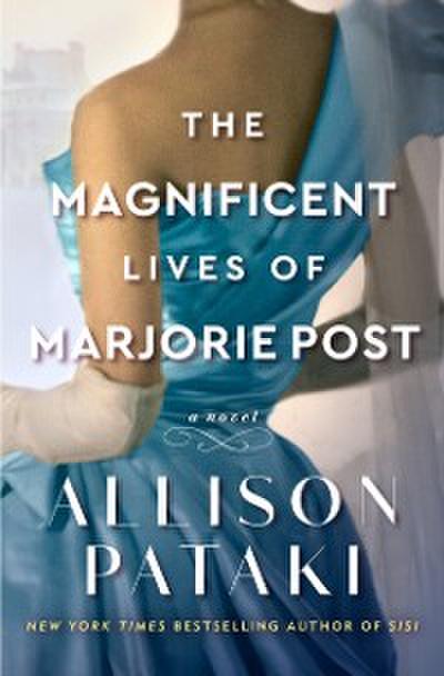Magnificent Lives of Marjorie Post