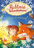 Rubinia Wunderherz - Gefahr im Elfenwald