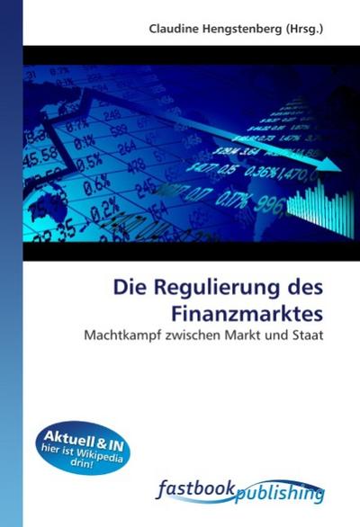 Die Regulierung des Finanzmarktes - Claudine Hengstenberg