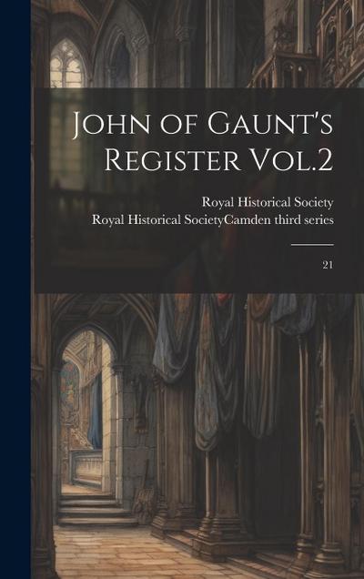 John of Gaunt’s Register Vol.2: 21