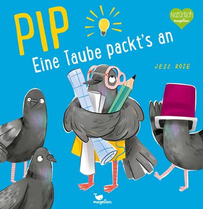 Pip - Eine Taube packt’s an!