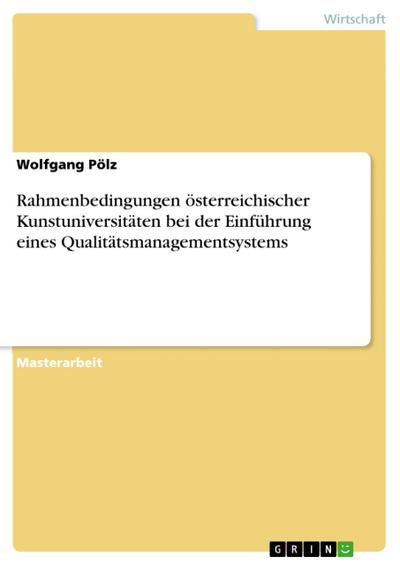 Rahmenbedingungen österreichischer Kunstuniversitäten bei der Einführung eines Qualitätsmanagementsystems