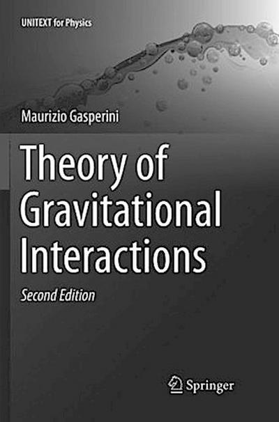 Theory of Gravitational Interactions