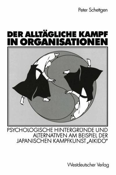 Der alltägliche Kampf in Organisationen