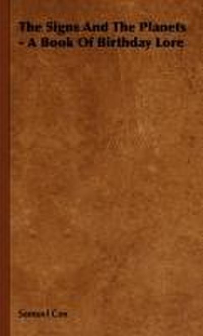 The Signs and the Planets - A Book of Birthday Lore