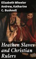 Heathen Slaves and Christian Rulers