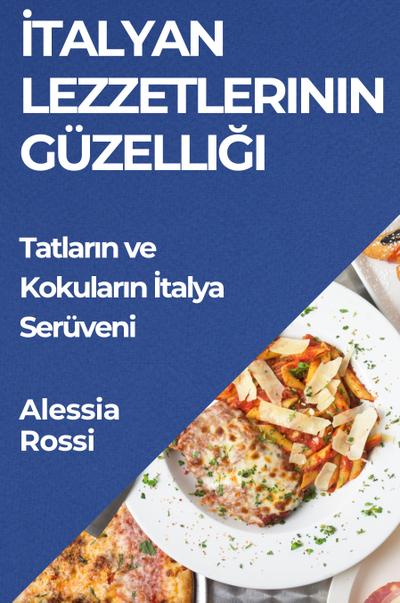 ¿talyan Lezzetlerinin Güzelli¿i