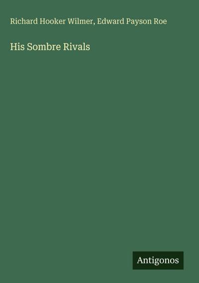 His Sombre Rivals