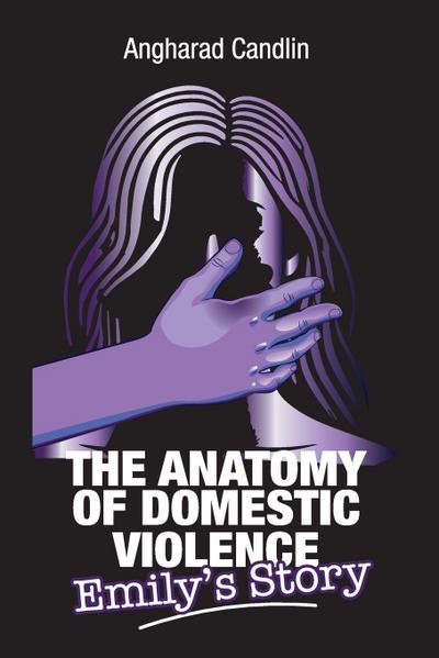 The Anatomy Of Domestic Violence