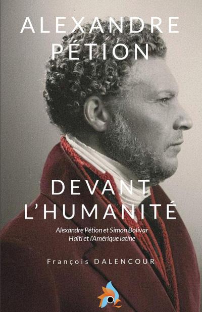 Alexandre Pétion, Devant l’humanité