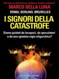 I signori della catastrofe