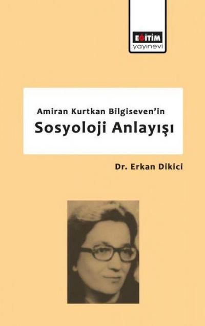 Amiran Kurtkan Bilgisevenin Sosyoloji Anlayisi