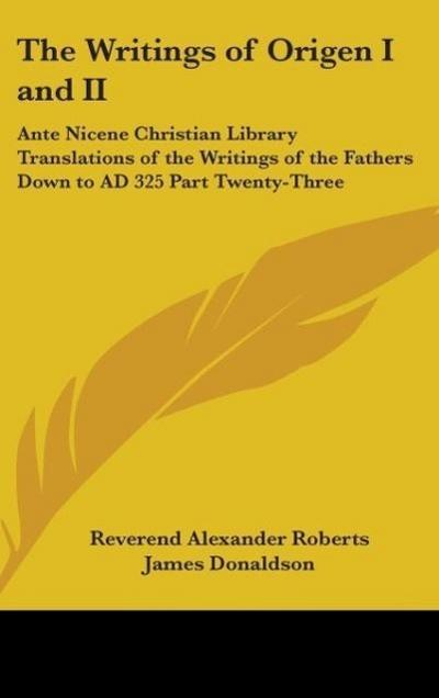 The Writings of Origen I and II
