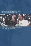 From Children’s Services to Children’s Spaces