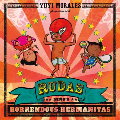 Rudas: Niño’s Horrendous Hermanitas
