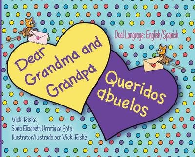 Dear Grandma and Grandpa / Queridos abuelos