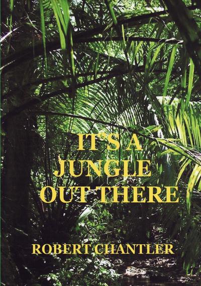 IT’S A JUNGLE OUT THERE