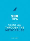100 Tips to Help You Through the Menopause
