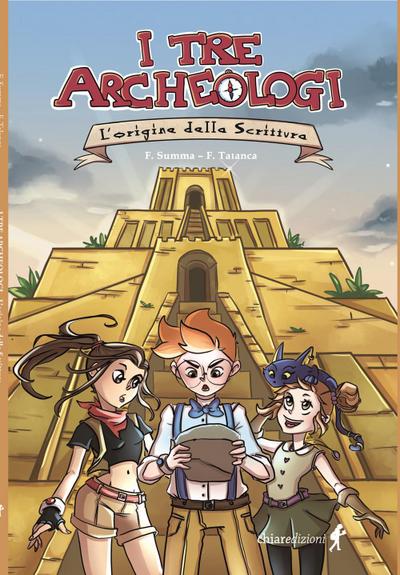 Summa, F: L’ origine dalla scrittura. I tre archeologi