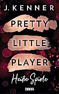 Pretty Little Player. Heiße Spiele