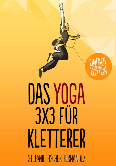 Das Yoga 3x3 für Kletterer
