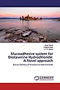Mucoadhesive system for Drotaverine Hydrochloride: A Novel approach
