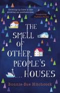 The Smell of Other People’s Houses