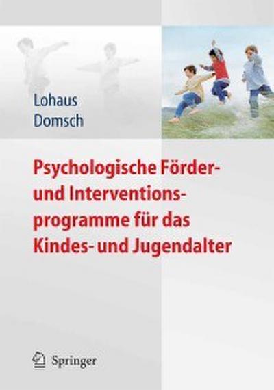 Psychologische Förder- und Interventionsprogramme für das Kindes- und Jugendalter