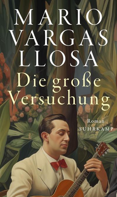 Die große Versuchung: Roman | Das ganze Leben, die ganze Welt in einem Buch | Nobelpreis für Literatur 2010