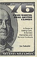 76 Cash Making, Deal Saving Closes