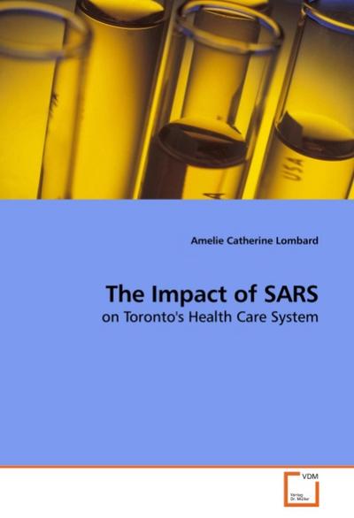 The Impact of SARS - Amelie Catherine Lombard