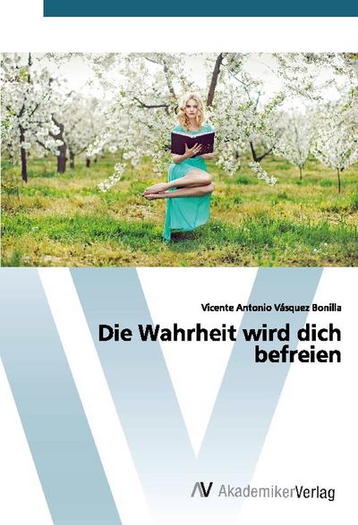 Die Wahrheit wird dich befreien