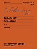 Kinderalbum: Sammlung leichter Stücke für Kinder à la Schumann. Urtext der neuen Tschaikowsky Gesamtausgabe. Nach den Quellen. op. 39. Klavier. (Wiener Urtext Edition)