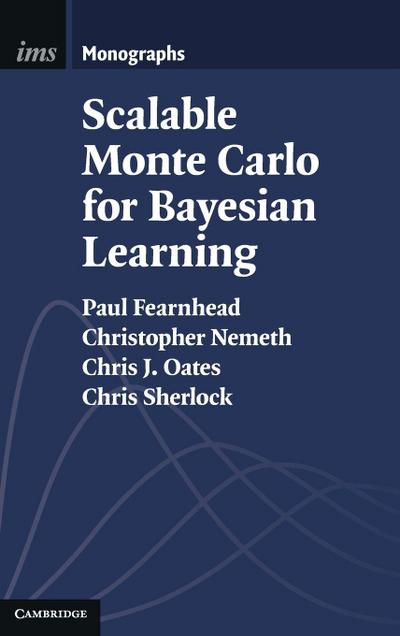 Scalable Monte Carlo for Bayesian Learning