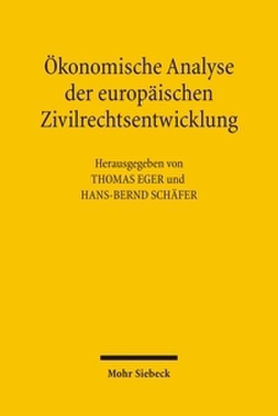 Ökonomische Analyse der europäischen Zivilrechtsentwicklung