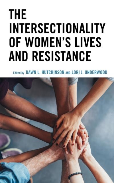 The Intersectionality of Women’s Lives and Resistance