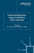Understanding How Issues in Business Ethics Develo