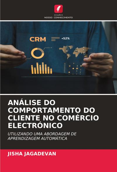 ANÁLISE DO COMPORTAMENTO DO CLIENTE NO COMÉRCIO ELECTRÓNICO