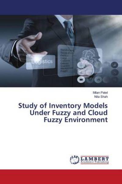 Study of Inventory Models Under Fuzzy and Cloud Fuzzy Environment