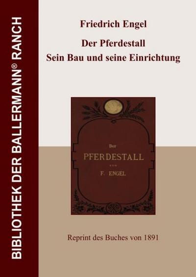 Der Pferdestall. Sein Bau und seine Einrichtung