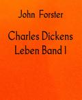 Charles Dickens Leben Band 1