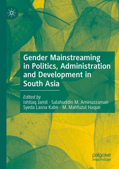 Gender Mainstreaming in Politics, Administration and Development in South Asia
