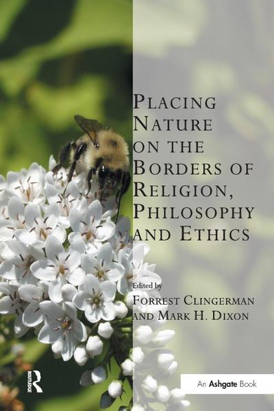 Placing Nature on the Borders of Religion, Philosophy and Ethics