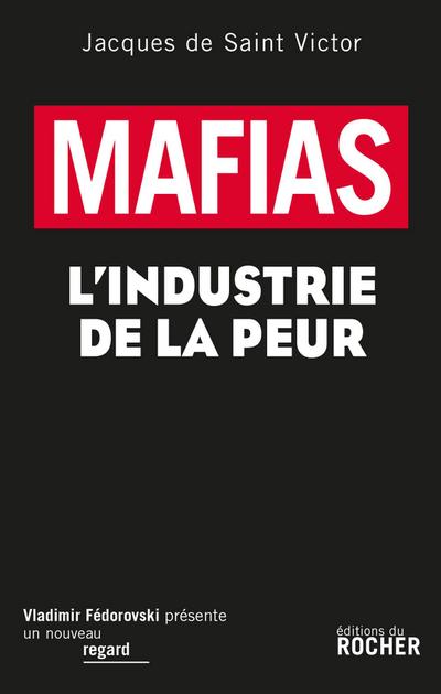 Mafias : L’industrie de la peur