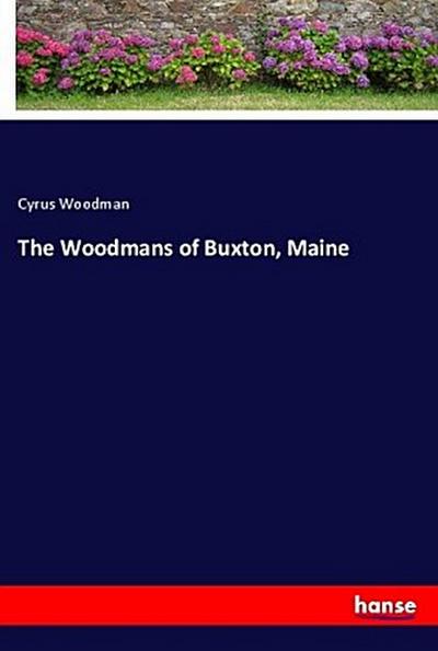 The Woodmans of Buxton, Maine