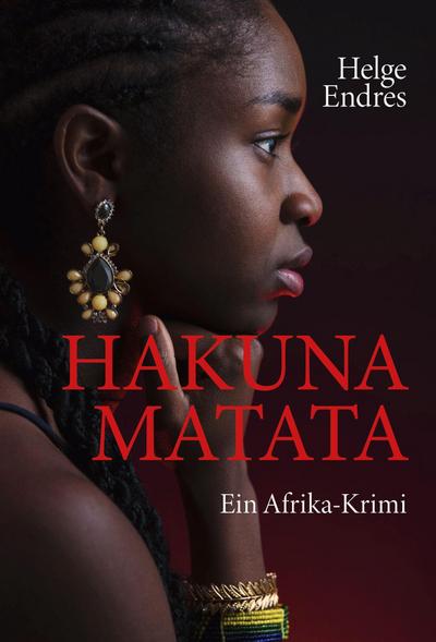 Hakuna Matata - Ein Afrika-Krimi