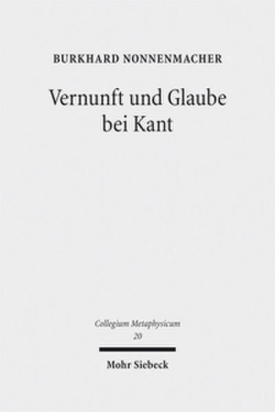 Vernunft und Glaube bei Kant