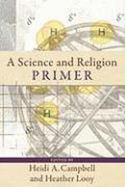 A Science and Religion Primer