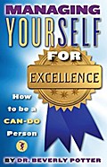 Managing Yourself for Excellence