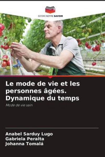 Le mode de vie et les personnes âgées. Dynamique du temps